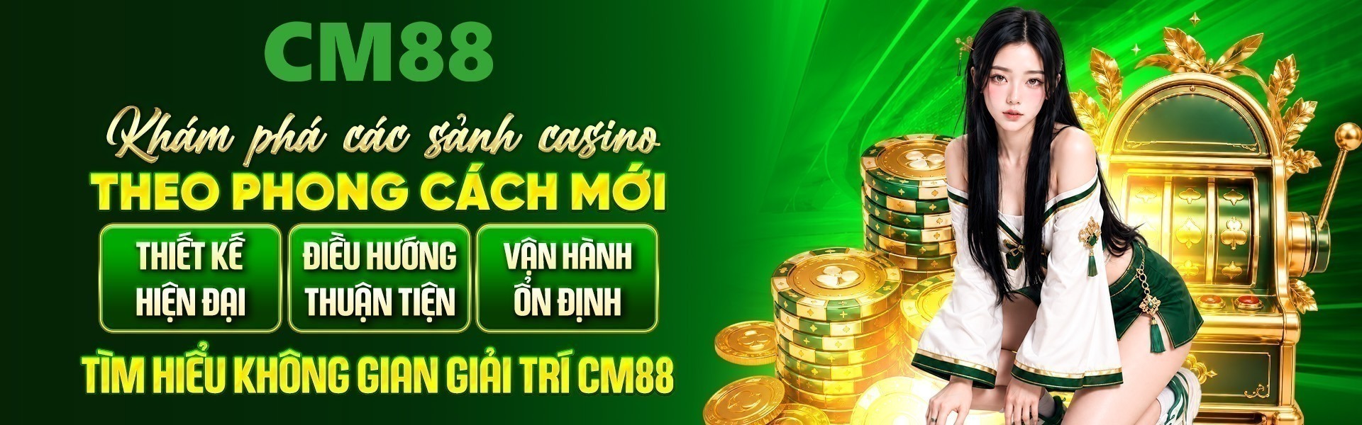 2. Hệ thống CM88 sở hữu loạt sảnh casino hiện đại, đa dạng chủ đề và phù hợp với nhiều sở thích.